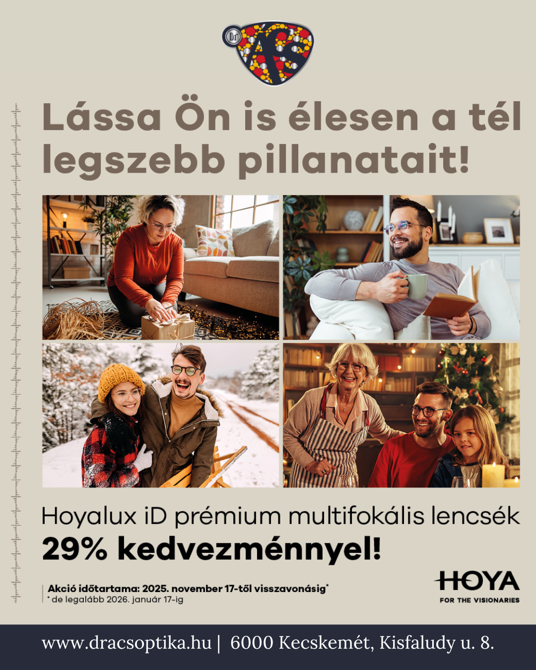 Az akciós ár november 17-től érvényes a Hoyalux iD prémium multifokális lencsékre Kecskeméten a Dr Ács Optika és Szemészeti Rendelőben.