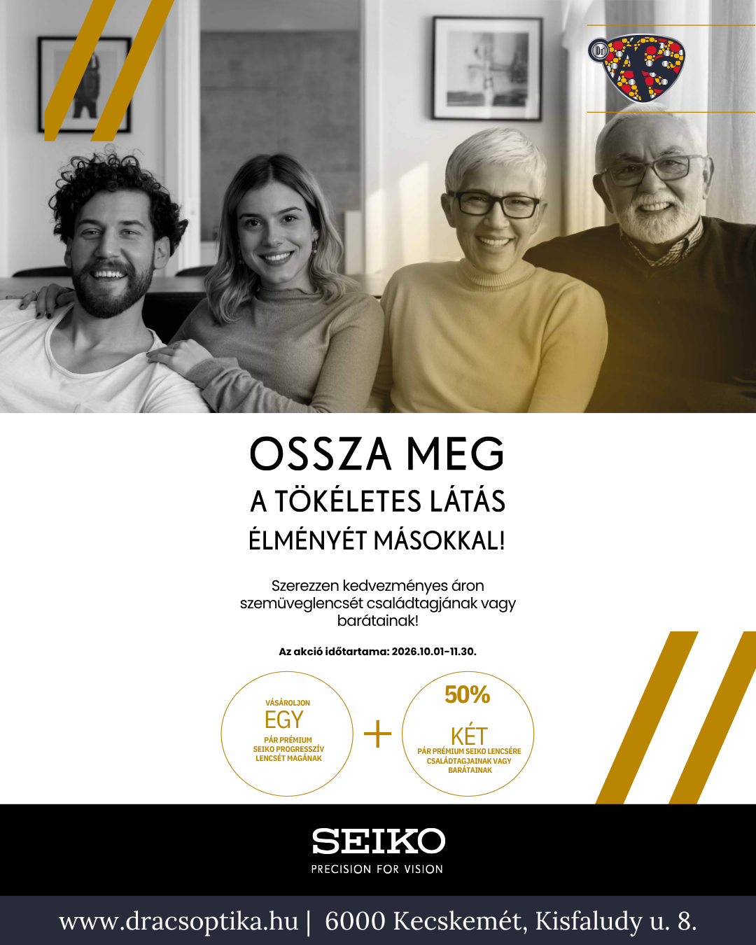 2 db 50% kevdezményű SEIKO szemüveglencse pár kupont adunk október és novemberben multifokális szemüveg készítésekor. Dr Ács Optika és Szemészeti Rendelő Kecskemét, Passage üzletház, rendőrség, színház, városháza, belváros